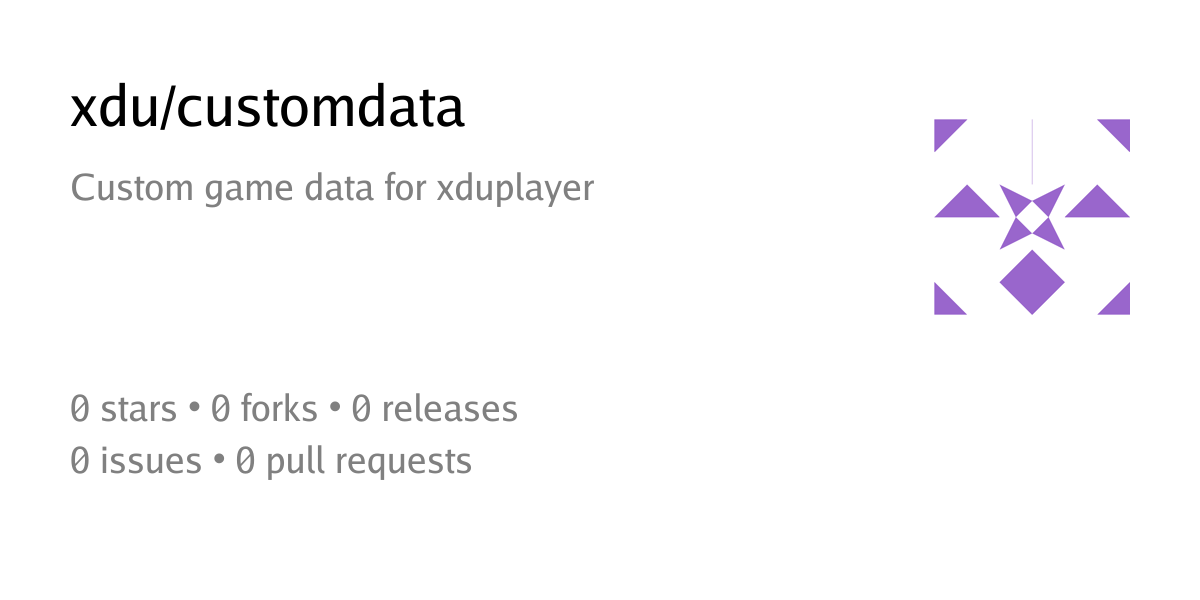 xdu/customdata: Custom game data for xduplayer - YameteTomete Git